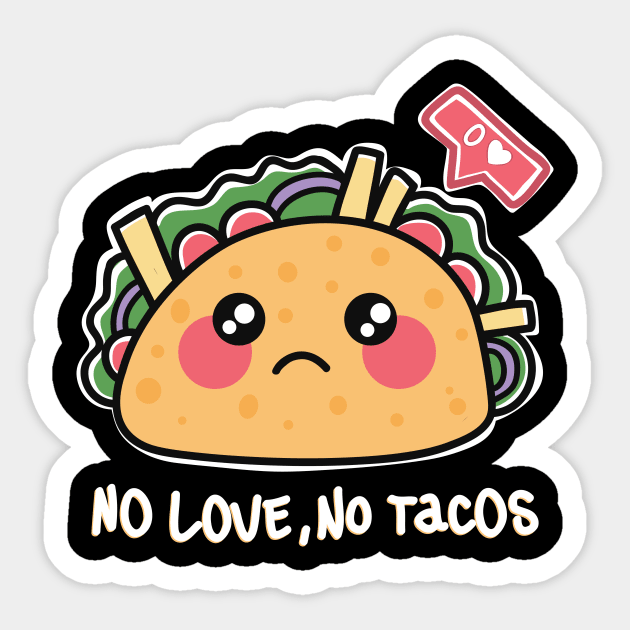 La Carreta Mexican Grill No Love No Tacos Sticker by secondskin